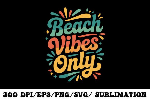 Download Beach Vibes Only Retro Typography Design - Design Collection