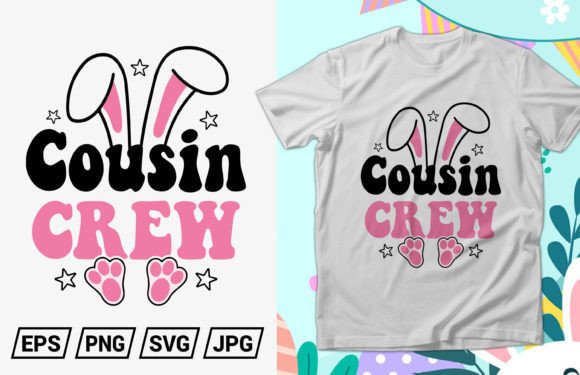 Download Cousin Crew Family Easter T-shirt Design - Design Collection